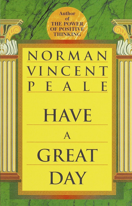 Have a Great Day by Norman Vincent Peale, 9780449912072