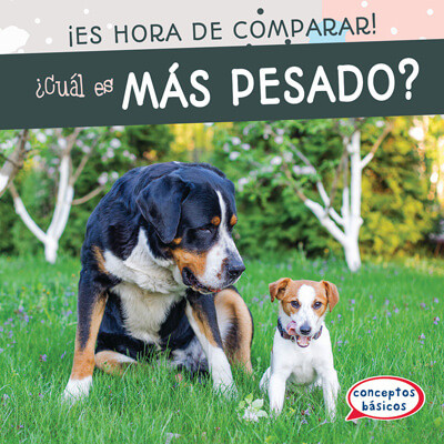 ¿Cuál es más pesado? (Which Is Heavier?) by Jagger Youssef, 9781538262160