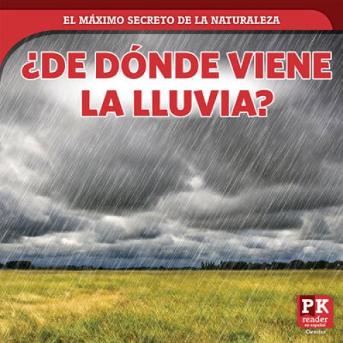¿De dónde viene la lluvia? (Where Rain Comes From) - 9781725320741 (Spanish Edition) by Marie Rogers