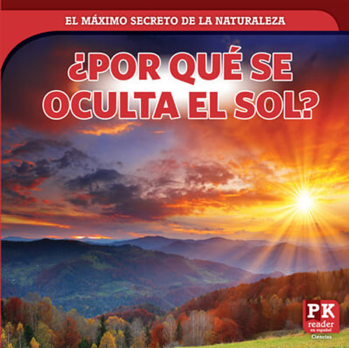 ¿Por qué se oculta el sol? (Why the Sun Sets) - 9781725320666 by Marie Rogers, 9781725320666