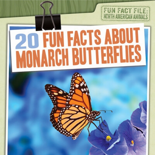 20 Fun Facts About Monarch Butterflies - 9781538257685 by Vanessa Oswald