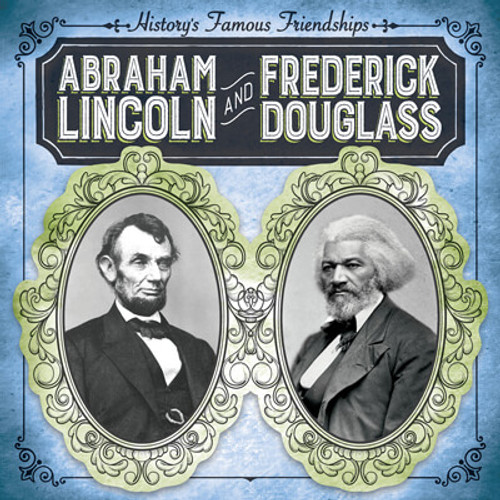 Abraham Lincoln and Frederick Douglass - 9781538264874 by Therese M. Shea, 9781538264874