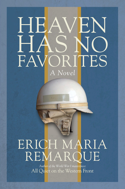 Heaven Has No Favorites (A Novel) by Erich Maria Remarque, Richard Winston, Clara Winston, 9780449912492
