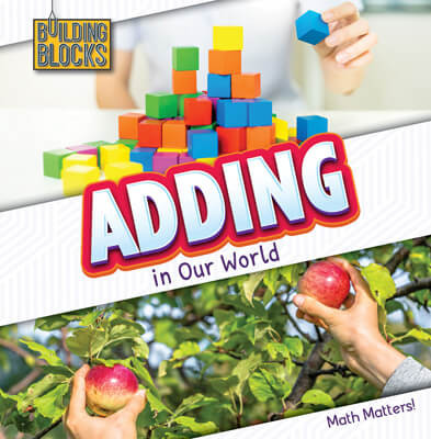Adding in Our World - 9781502656476 by Naomi Osborne, 9781502656476