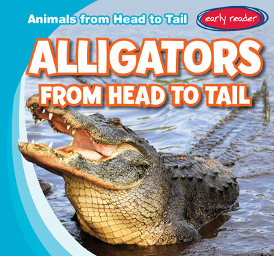 Alligators from Head to Tail - 9781538255247 by Emmett Martin, 9781538255247