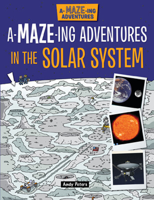 A-Maze-ing Adventures in the Solar System - 9781499485639 by Lisa Regan, Andy Peters, 9781499485639