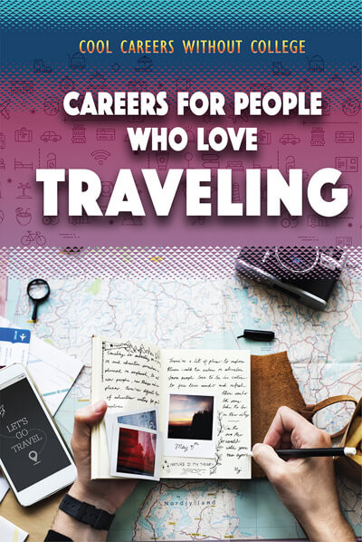 Careers for People Who Love Traveling by Morgan Williams, 9781499468854