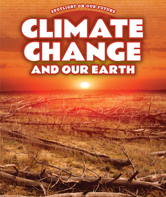 Climate Change and Our Earth - 9781725323827 by Kathy Furgang, 9781725323827