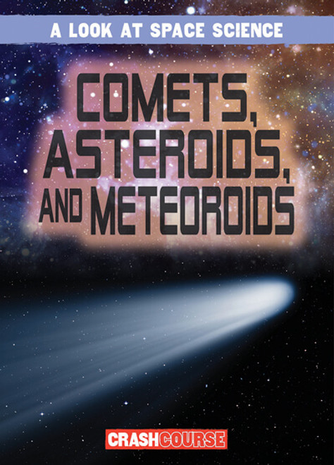Comets, Asteroids, and Meteoroids by Bert Wilberforce, 9781538259306