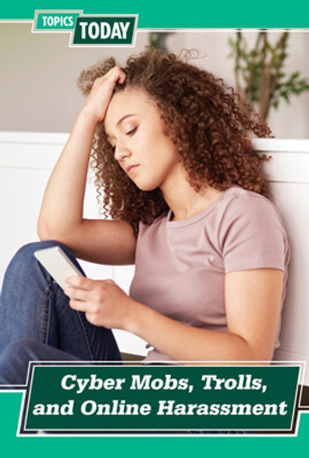 Cyber Mobs, Trolls, and Online Harassment by Kate Mikoley, 9781502661012