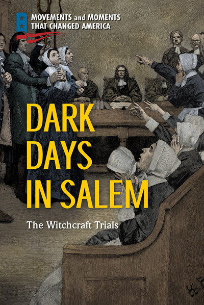 Dark Days in Salem (The Witchcraft Trials) by Deborah Ann Kent, 9781725342026