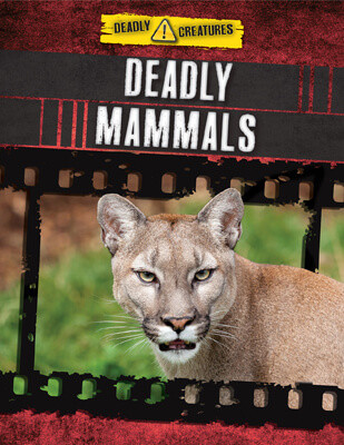Deadly Mammals by Anita Ganeri, Charlotte Guillain, 9781725331754
