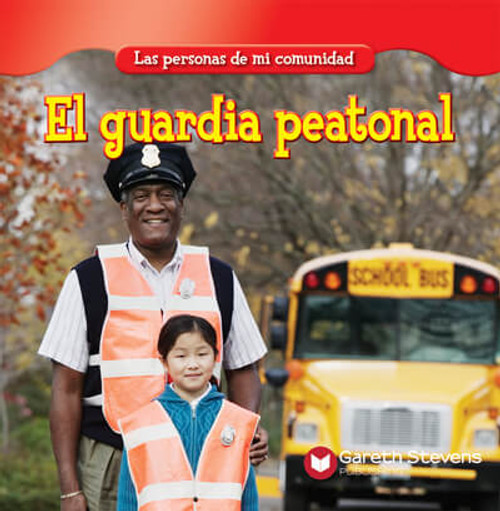 El guardia peatonal (Crossing Guards) by JoAnn Early Macken, 9781538251799