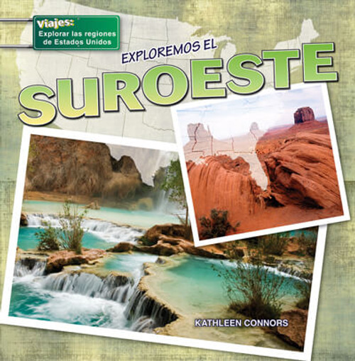 Exploremos el Suroeste (Let's Explore the Southwest) by Kathleen Connors, 9781538251713