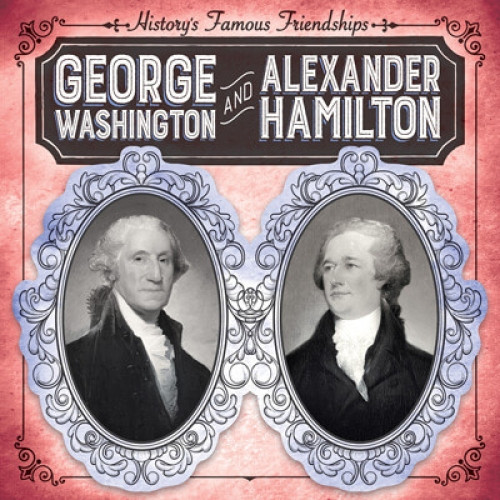 George Washington and Alexander Hamilton - 9781538264911 by Katie Kawa