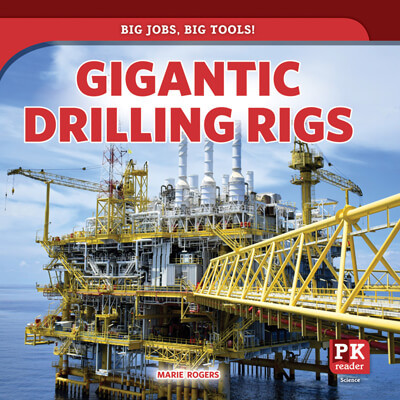 Gigantic Drilling Rigs - 9781725326675 by Marie Rogers, 9781725326675