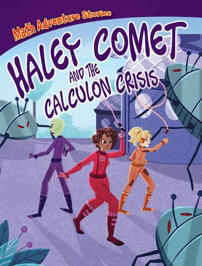 Haley Comet and the Calculon Crisis by William Potter, Rayanne Vieira, 9781538252703