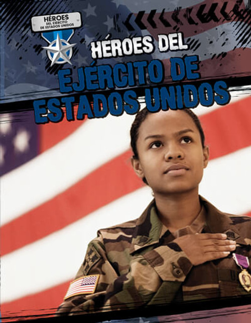Héroes del Ejército de Estados Unidos (Heroes of the U.S. Army) by Barbara M. Linde, 9781538254042