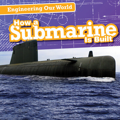 How a Submarine Is Built - 9781538247174 by Tanya Dellaccio, 9781538247174