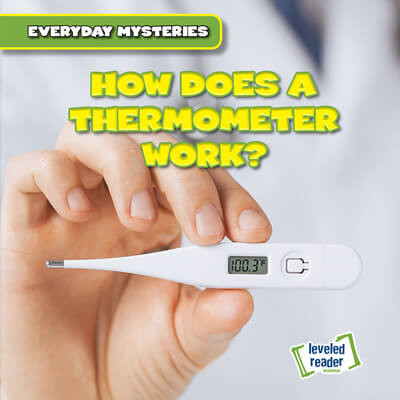 How Does a Thermometer Work? - 9781538256657 by John O'Mara, 9781538256657