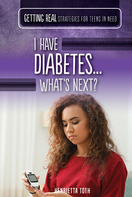 I Have Diabetes...What's Next? by Henrietta Toth, 9781499470710
