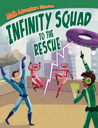 Infinity Squad to the Rescue by William Potter, Rayanne Vieira, 9781538252734