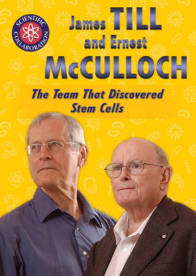 James Till and Ernest McCulloch (The Team That Discovered Stem Cells) - 9781725342293 by Elissa Thompson, 9781725342293