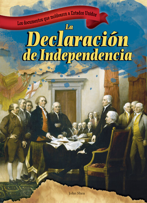 La Declaración de Independencia (The Declaration of Independence) - 9781538254455 by John M. Shea, 9781538254455