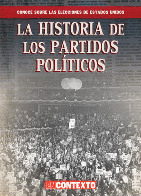La historia de los partidos políticos (The History of Political Parties) - 9781538260531 by Kathryn Wesgate, 9781538260531
