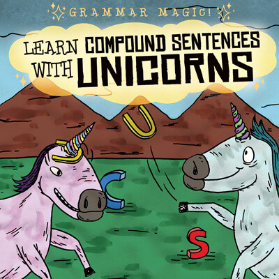 Learn Compound Sentences with Unicorns - 9781538247419 by Emily Mahoney, 9781538247419