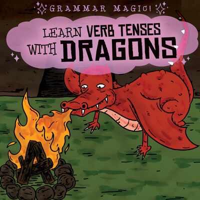 Learn Verb Tenses with Dragons by Emily Mahoney, 9781538247433