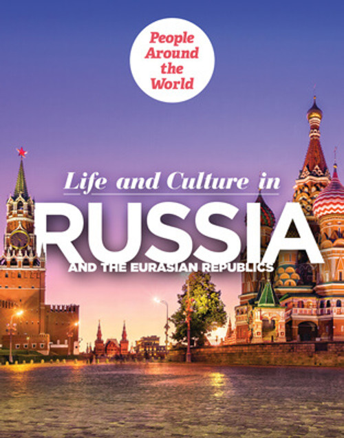Life and Culture in Russia and the Eurasian Republics - 9781725321663 by Ryan Wolf, 9781725321663