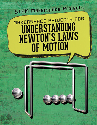 Makerspace Projects for Understanding Newton's Laws of Motion - 9781725311800 by Barbara Martina Linde, 9781725311800