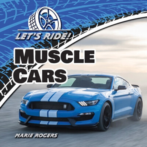 Muscle Cars - 9781725327511 by Marie Rogers