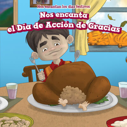 Nos encanta el Día de Acción de Gracias (We Love Thanksgiving!) by Adrienne Wheeler, Natzi Vilchis, 9781725312173
