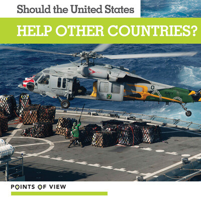 Should the United States Help Other Countries? by Maya Morrison, 9781534536531