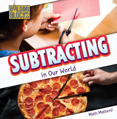 Subtracting in Our World - 9781502656674 by Naomi Osborne, 9781502656674