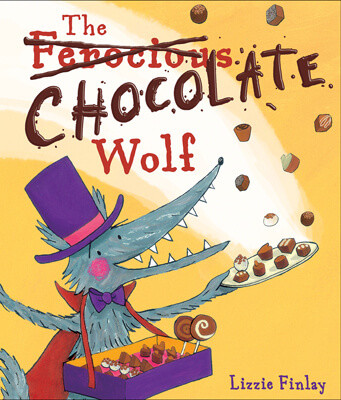 The (Ferocious) Chocolate Wolf - 9781499488623 by Lizzie Finlay, Lizzie Finlay, 9781499488623