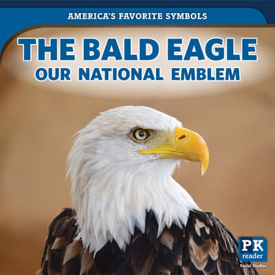 The Bald Eagle: Our National Emblem - 9781725317208 by Jinnow Khalid, 9781725317208