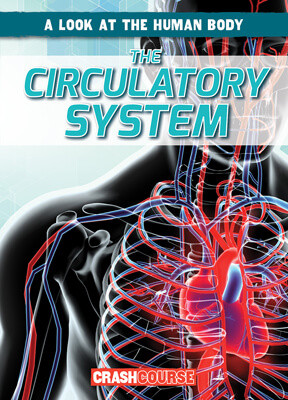 The Circulatory System - 9781538266052 by Jonas Edwards, 9781538266052