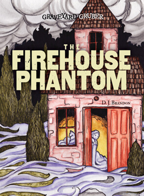 The Firehouse Phantom by D. J. Brandon, 9781538384893