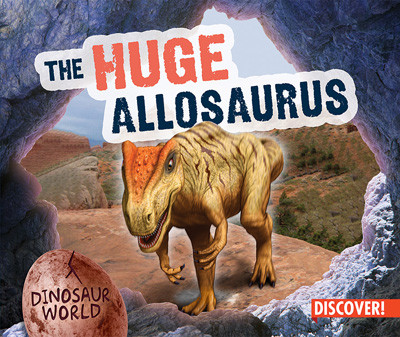 The Huge Allosaurus by Natalie Humphrey, 9781978521100