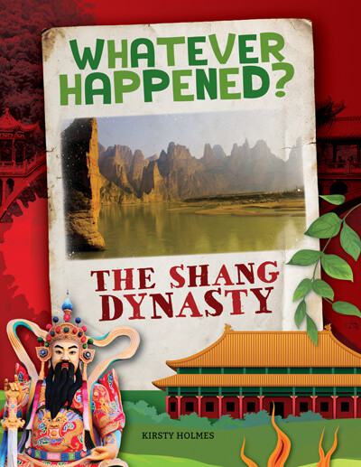 The Shang Dynasty by Kirsty Holmes, 9781978519879