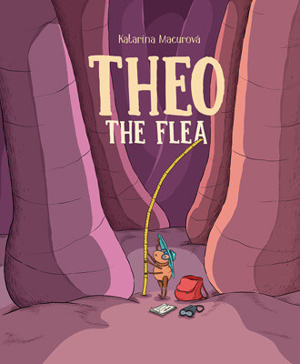 Theo the Flea by Katarína Macurová, Katarína Macurová, 9781499486346