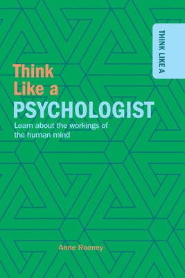 Think Like a Psychologist - 9781499471014 by Anne Rooney, 9781499471014