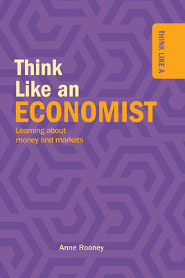 Think Like an Economist - 9781499470956 by Anne Rooney, 9781499470956