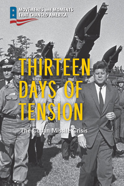 Thirteen Days of Tension (The Cuban Missile Crisis) - 9781725342187 by Terri Kaye Duncan, 9781725342187