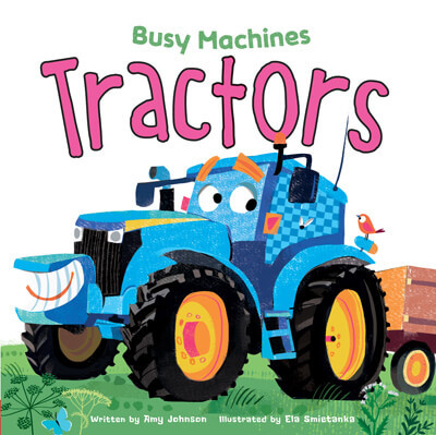Tractors - 9781499485790 by Amy Johnson, Ela Smietanka, 9781499485790