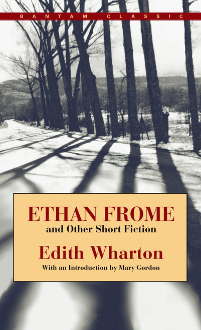 Ethan Frome and Other Short Fiction by Edith Wharton, 9780553212556