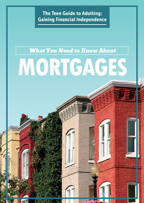 What You Need to Know About Mortgages - 9781725340633 by Jason Porterfield, 9781725340633